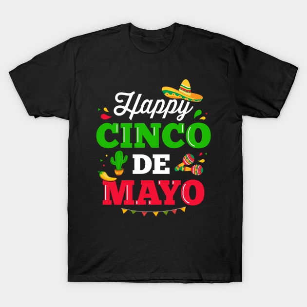 Happy Cinco de Mayo for mexican fiesta costume T-Shirt by Designzz